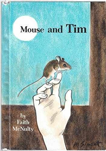 Mouse and Tim – Hardcover, by McNulty Faith; Simont Marc – Acceptable
