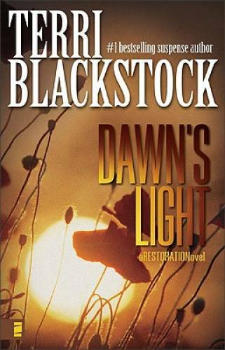 Dawn’s Light (Restoration Series #4) – Paperback By Blackstock, Terri – GOOD