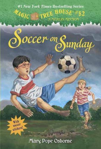 Soccer on Sunday; Magic Tree Hous- 0307980561, paperback, Mary Pope Osborne, new
