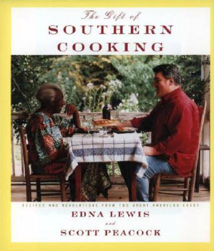 The Gift of Southern Cooking: Recipes and Revelations from Two Great Amer – GOOD