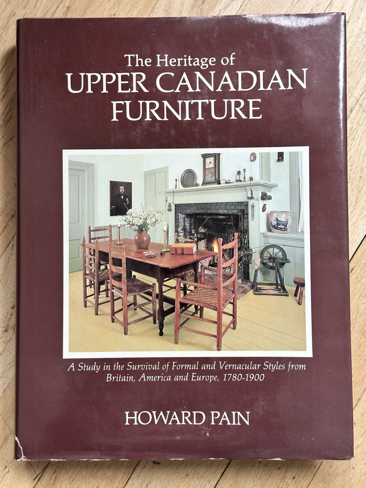 The Heritage of Upper Canadian Furniture Collectors Book Howard Pain 548 Pages