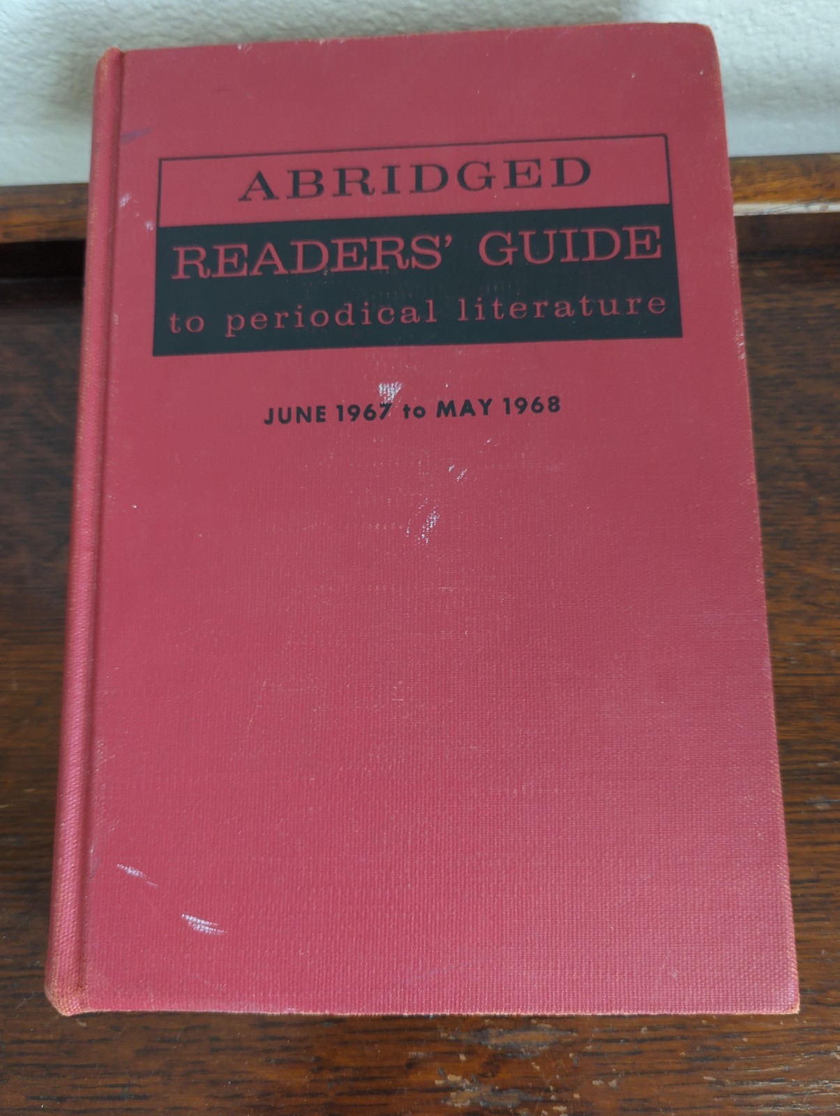 Abridged Readers’ Guide to Periodical Literature June 1967 to May 1968 HW Wilson