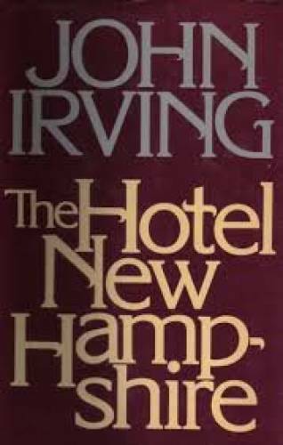 The Hotel New Hampshire – Hardcover By Irving, John – GOOD