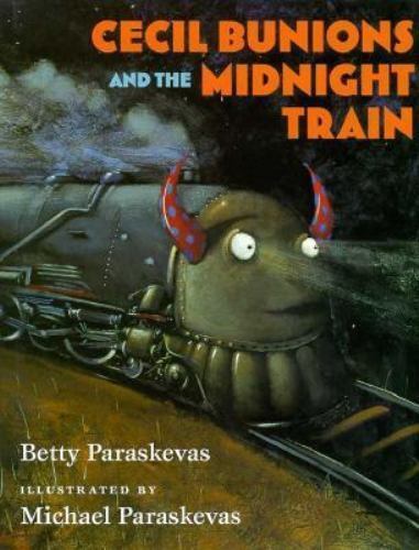Cecil Bunions and the Midnight Trai- library bi, 9780152928841, Betty Paraskevas