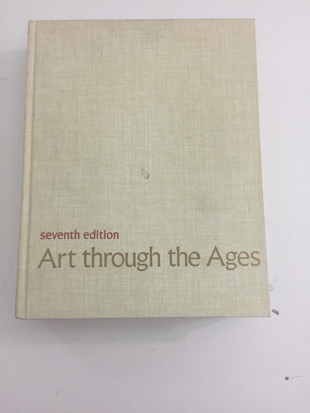 Art Through The Ages – Horst de la Croix (7th Edition, 1976, Hardcover)