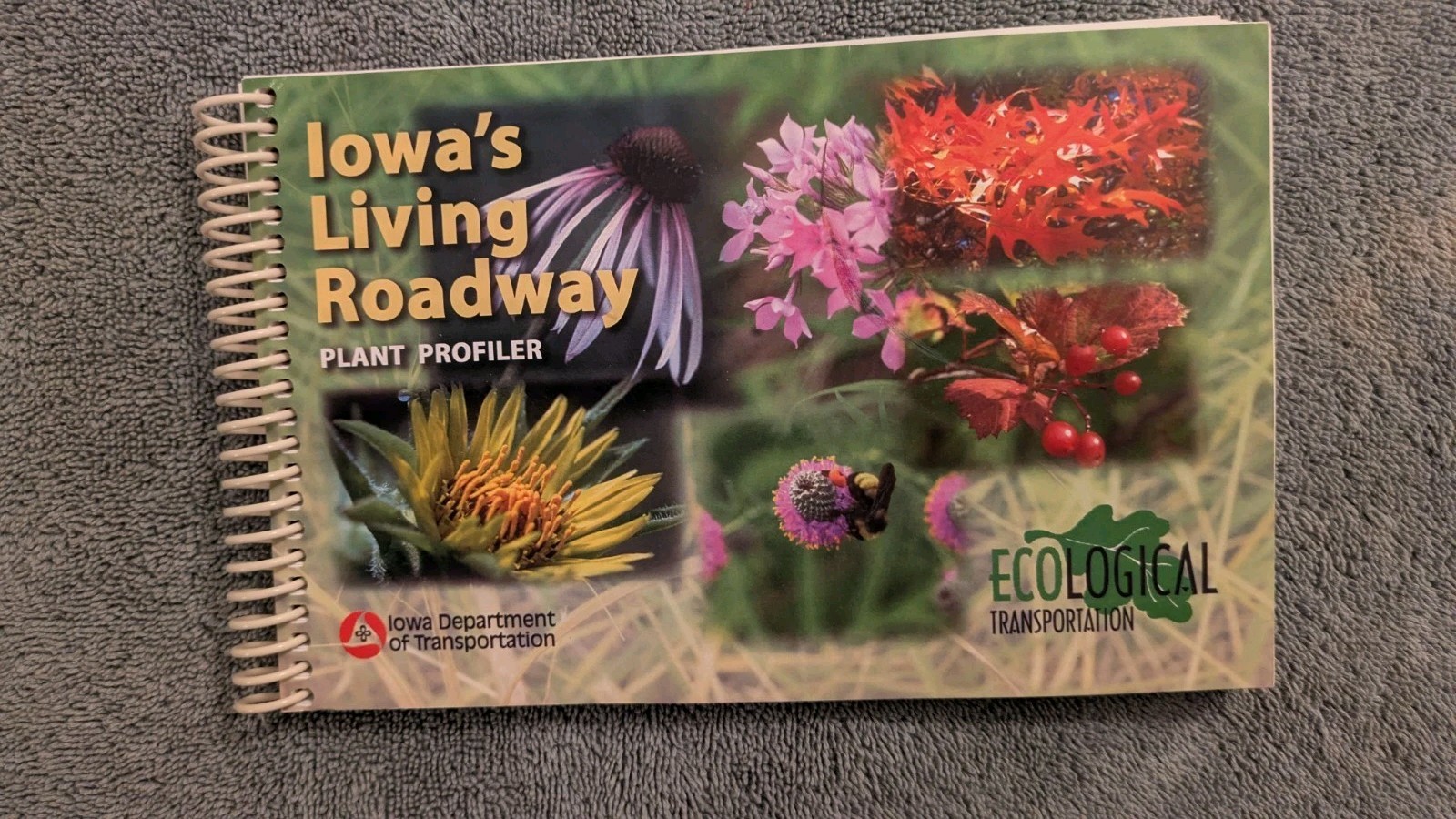 IOWA’S LIVING ROADWAY PLANT PROFILER, Spiral-Bound, 132 Pages, PB, Iowa DOT