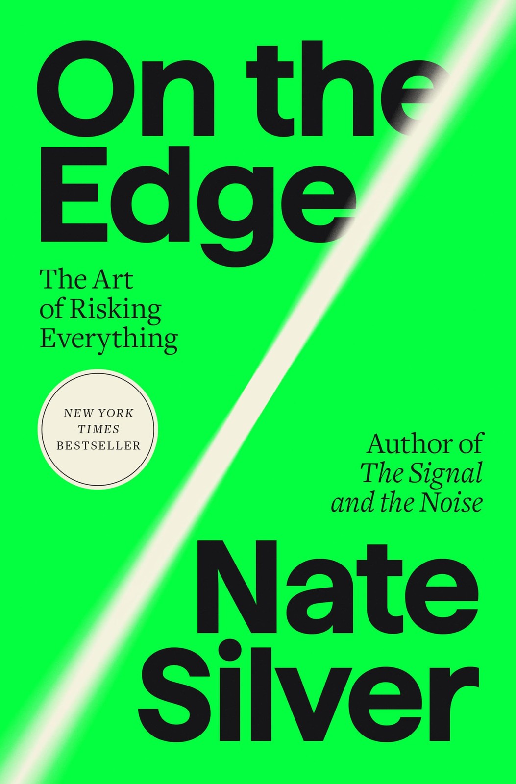 On the Edge: The Art of Risking Everything – hardcover Silver, Nate