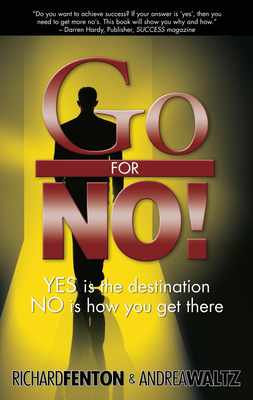 Go for No! Yes is the Destination, No is How You Get There – paperback Richa…