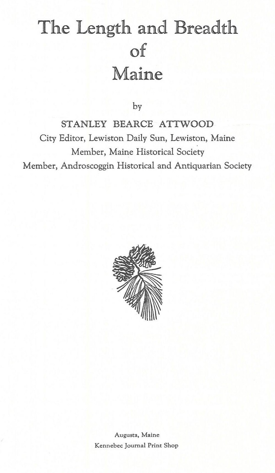 “THE LENGTH AND BREADTH OF MAINE” by Stanley Bearce Attwood