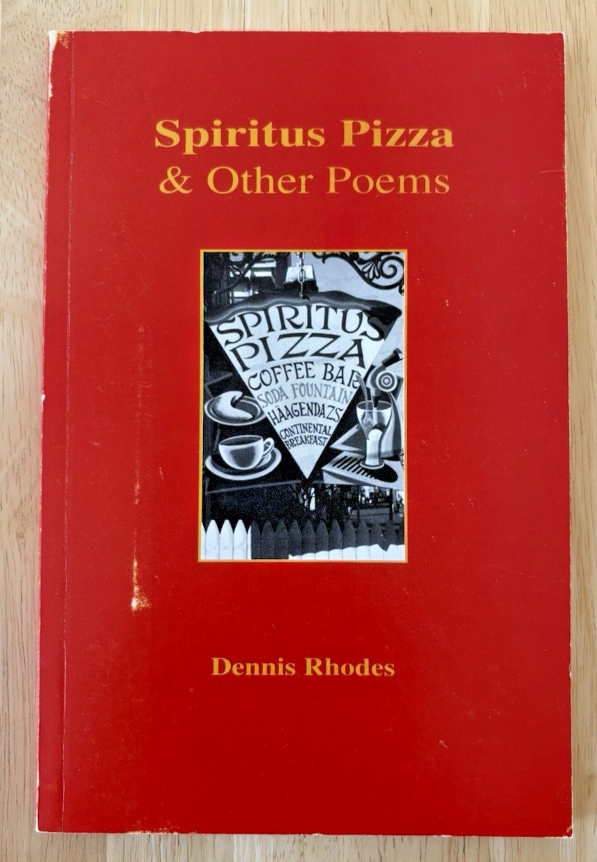 SPIRITUS PIZZA & OTHER POEMS DENNIS RHODES SIGNED 2000 PROVINCETOWN MA CAPE COD