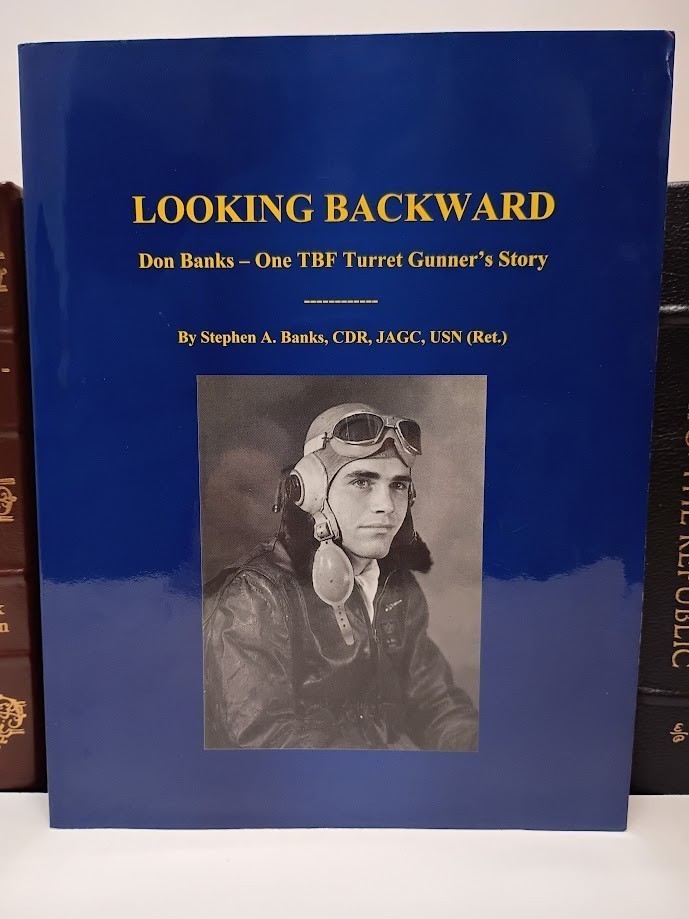 Looking Backward: Don Banks One TBF Turret Gunner’s Story VC-66 WWII Aviation LN