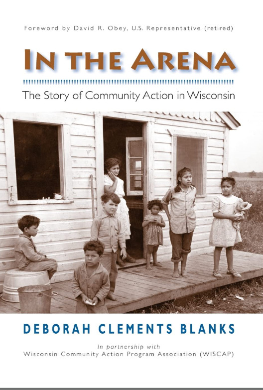In the Arena : The Story of Community Action in Wisconsin by Deborah Blanks…