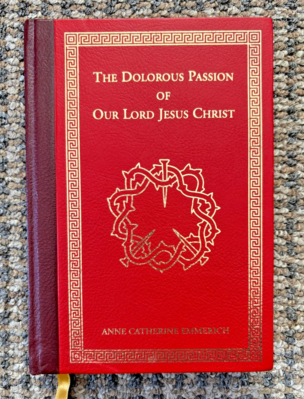 “The Dolorous Passion of Our Lord Jesus Christ” by Anne Catherine Emmerich (HC)