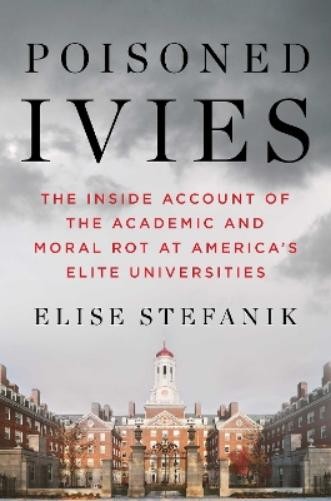 Elise Stefanik Poisoned Ivies (Hardback)