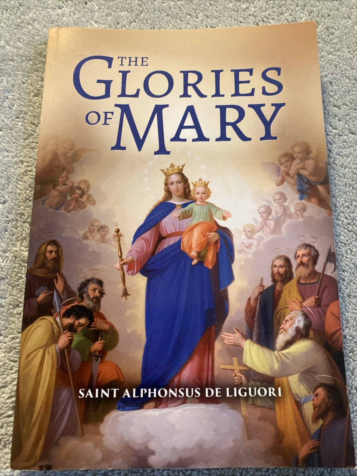 The Glories Of Mary; Paperback St. Alphonsus De Liguori 2021