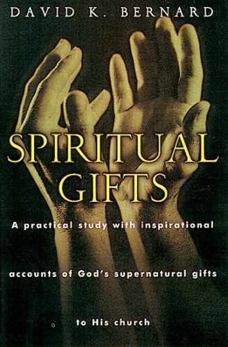 Spiritual Gifts: A Practical – Paperback, by Bernard David K. – Acceptable n