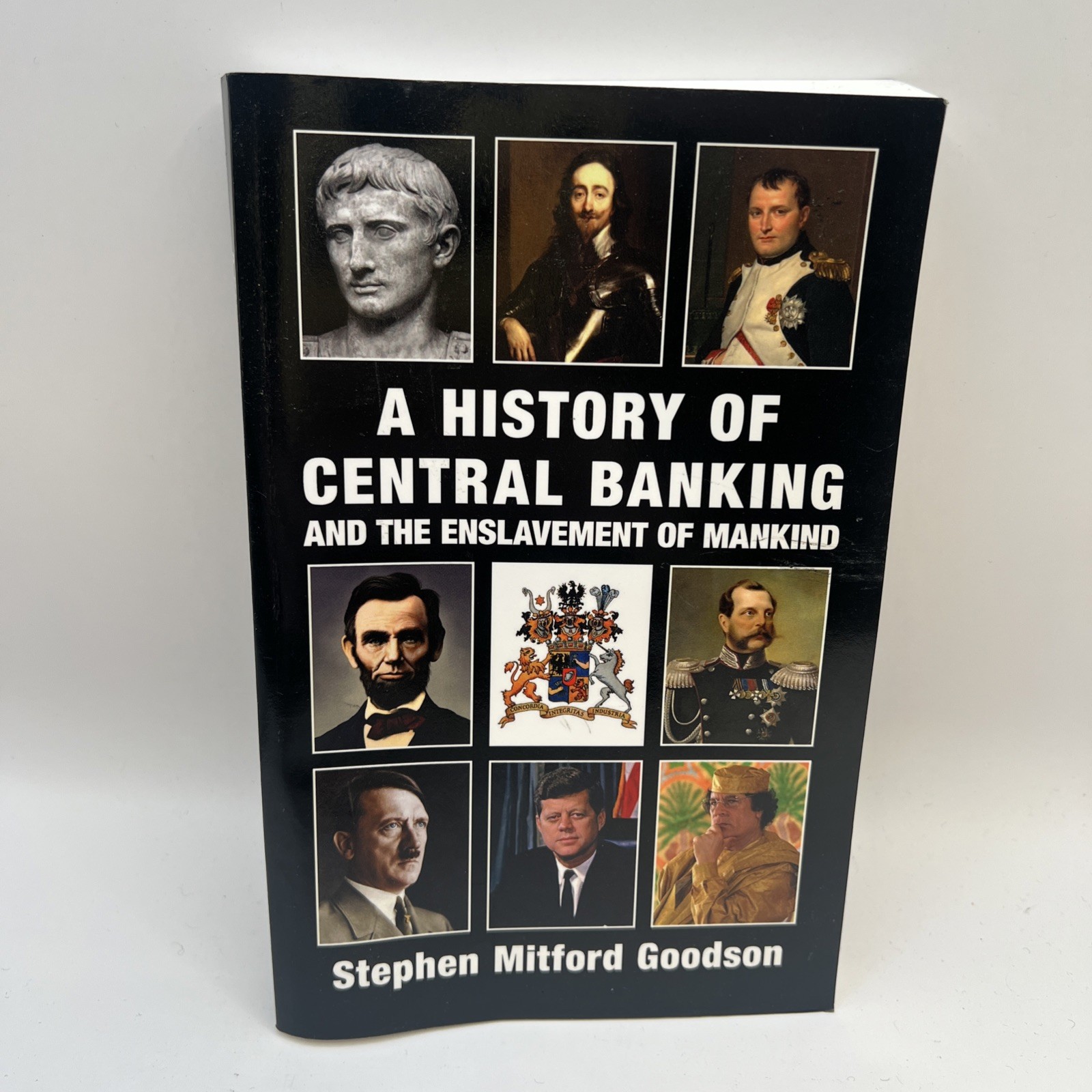 A History of Central Banking and the Enslavement of Mankind Stephen Goodson NWO