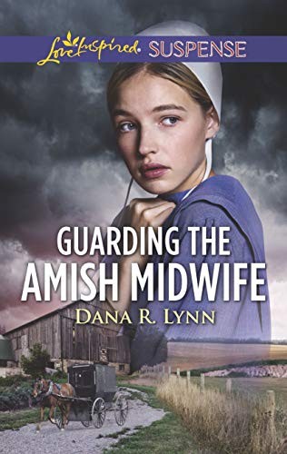 GUARDING THE AMISH MIDWIFE (AMISH COUNTRY JUSTICE) By Dana R. Lynn **Mint**