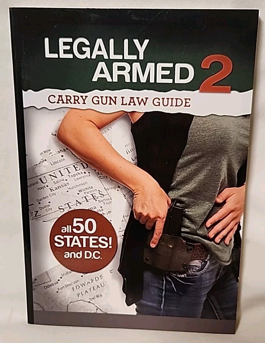Legally Armed 2: Carry Gun Law Guide – paperback, Publishing, 9780794843434, new