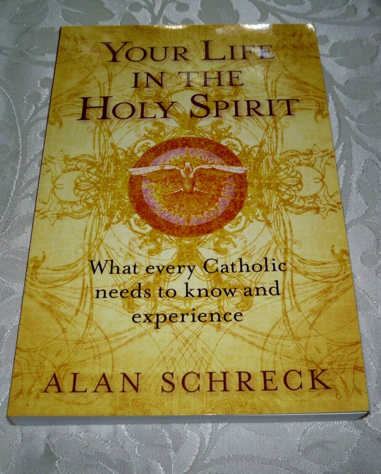Your Life in the Holy Spirit by Dr. Schreck, Alan: paperback
