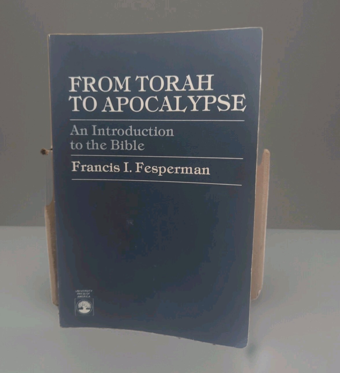 FROM TORAH TO APOCALYPSE by Francis I. Fesperman (Trade Paperback)