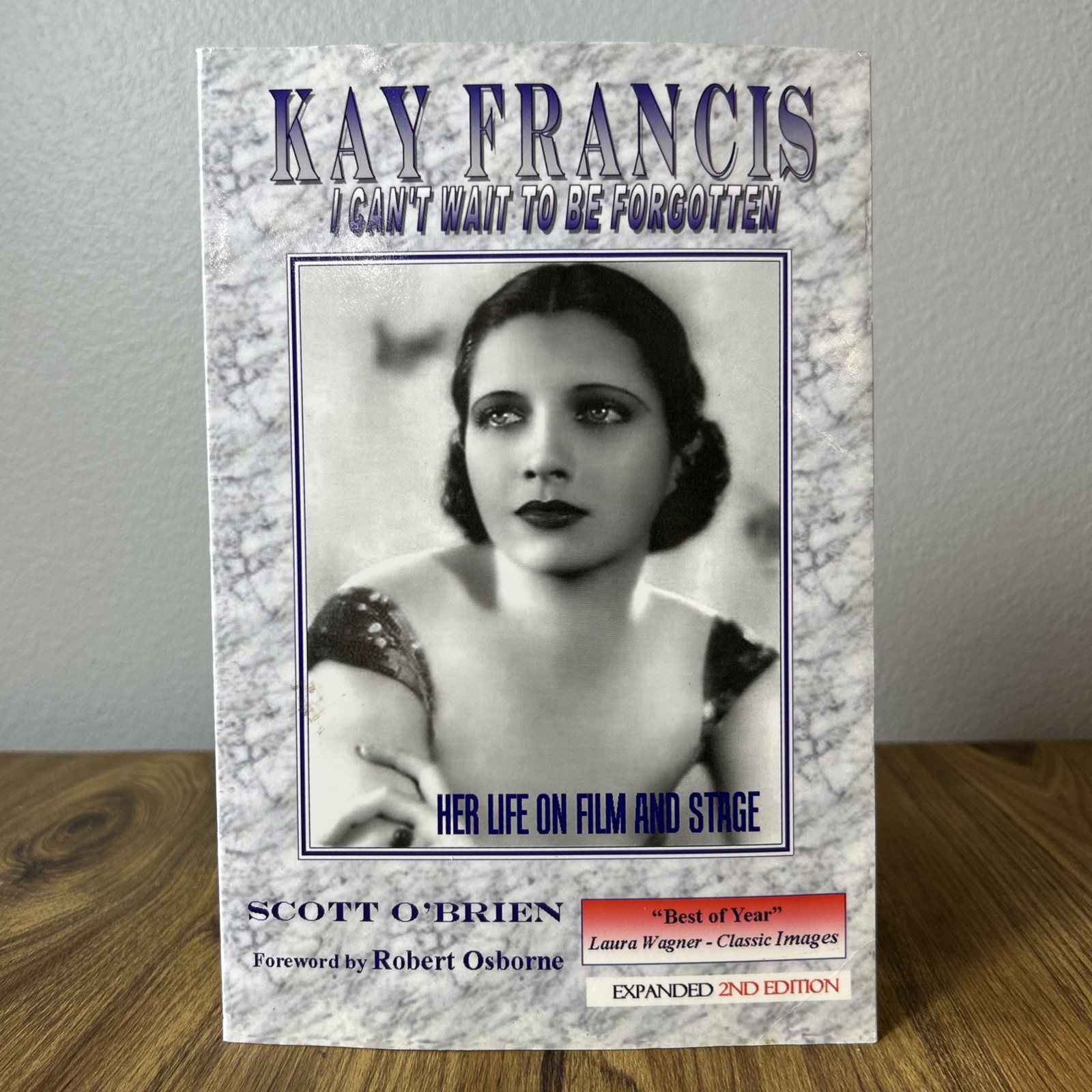Kay Francis I Can’ Wait to be Forgotten Scott O’brien 2007 2nd Edition Paperback