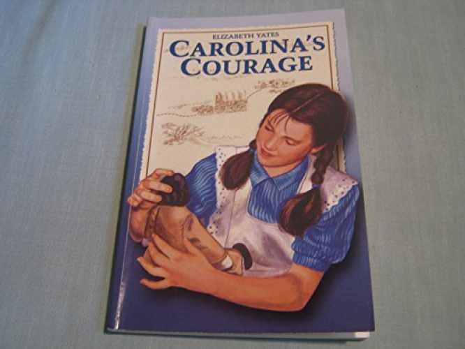 Carolina’s Courage – Paperback, by Yates Elizabeth – Very Good