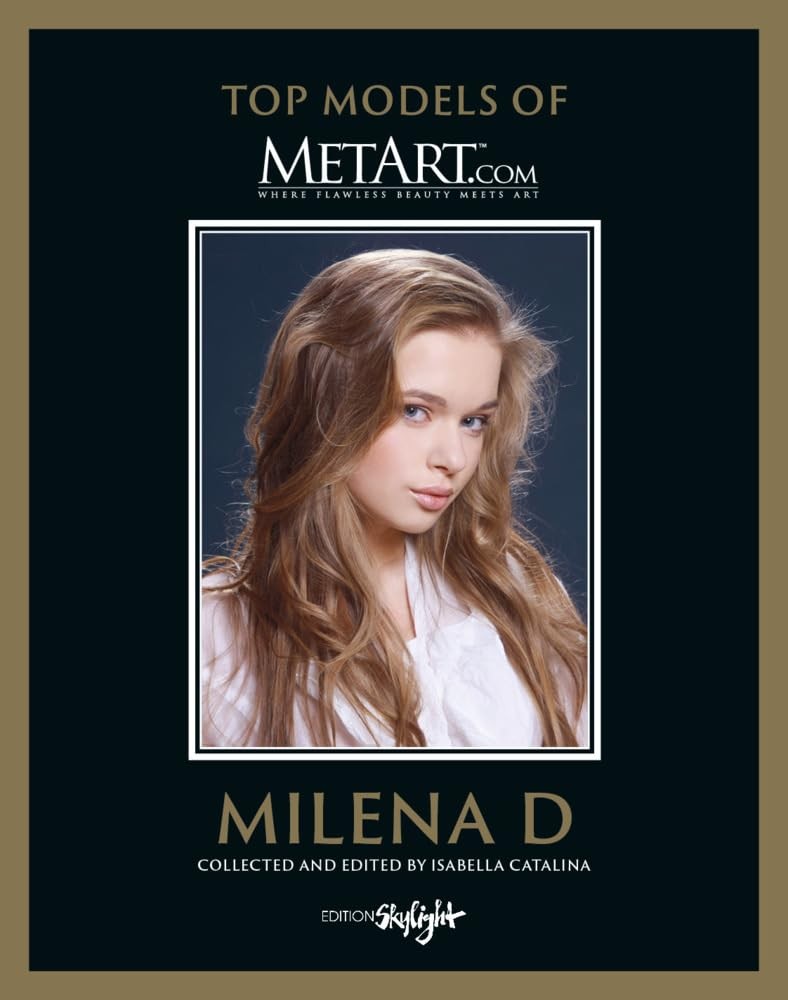 Milena D: Top Models of Metart.com Hardcover by Isabella Catalina