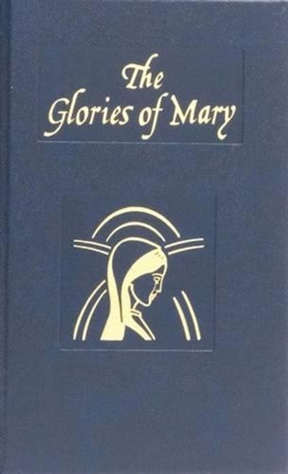 Glories of Mary by Alphonsus Maria de’,Saint Liguori (English) Hardcover Book