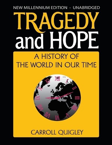 Carroll Quigley Tragedy and Hope (Paperback)
