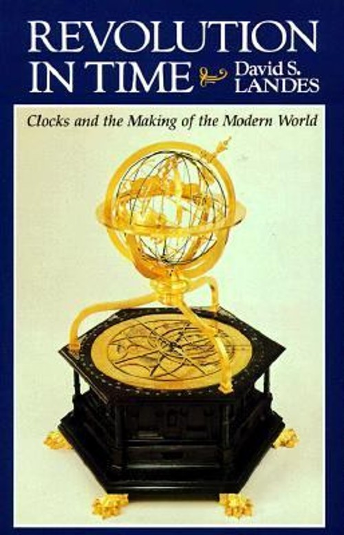 Revolution in Time : Clocks and the Making of the Modern World Da