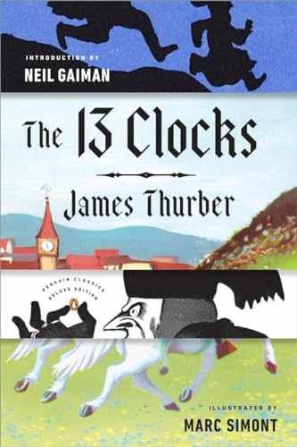 The 13 Clocks: (Penguin Classics – Paperback, by Thurber James – Very Good x
