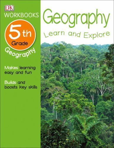 DK Workbooks: Geography, Fifth Grade: Learn and Explore by