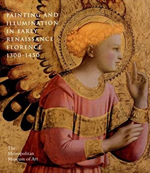 Painting and Illumination in Early Renaissance Florence, 1300-145