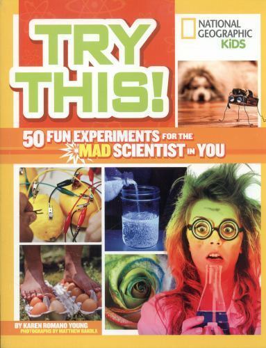 Try This!: 50 Fun Experiments for the- 1426317115, Karen Romano Young, paperback