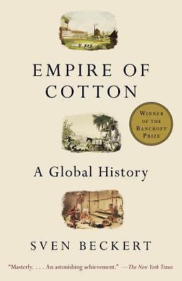 Empire of Cotton: A Global History, Beckert, Sven Book