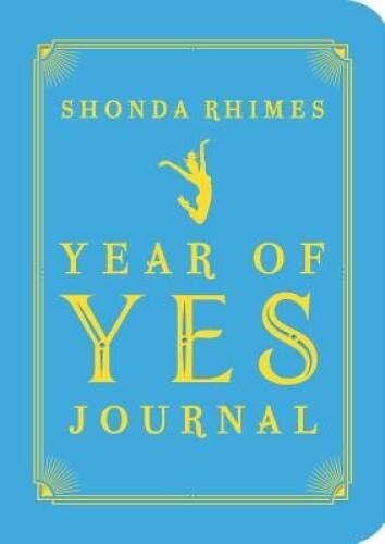 The Year of Yes Journal – Paperback By Rhimes, Shonda – GOOD