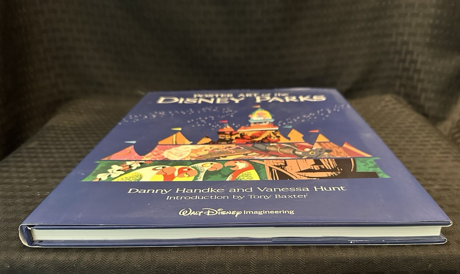 Poster Art of the Disney Parks by Danny Handke & Vanessa Hunt – 2012 First Ed