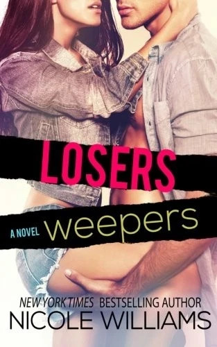 LOSERS WEEPERS / Nicole Williams / New York Times Bestselling / NEW Paperback