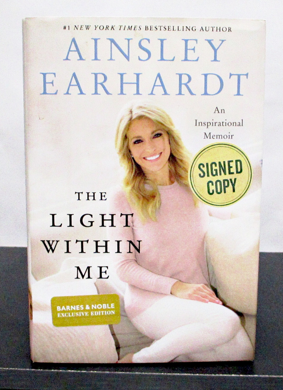 THE LIGHT WITHIN ME by AINSLEY EARHARDT An Inspirational Memoir HCDJ SIGNED COPY
