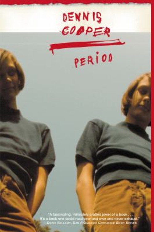 Period Paperback Dennis Cooper