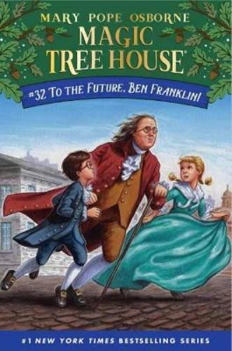 Mary Pope Osborne A.G. Ford To the Future, Ben Franklin! (Paperback)
