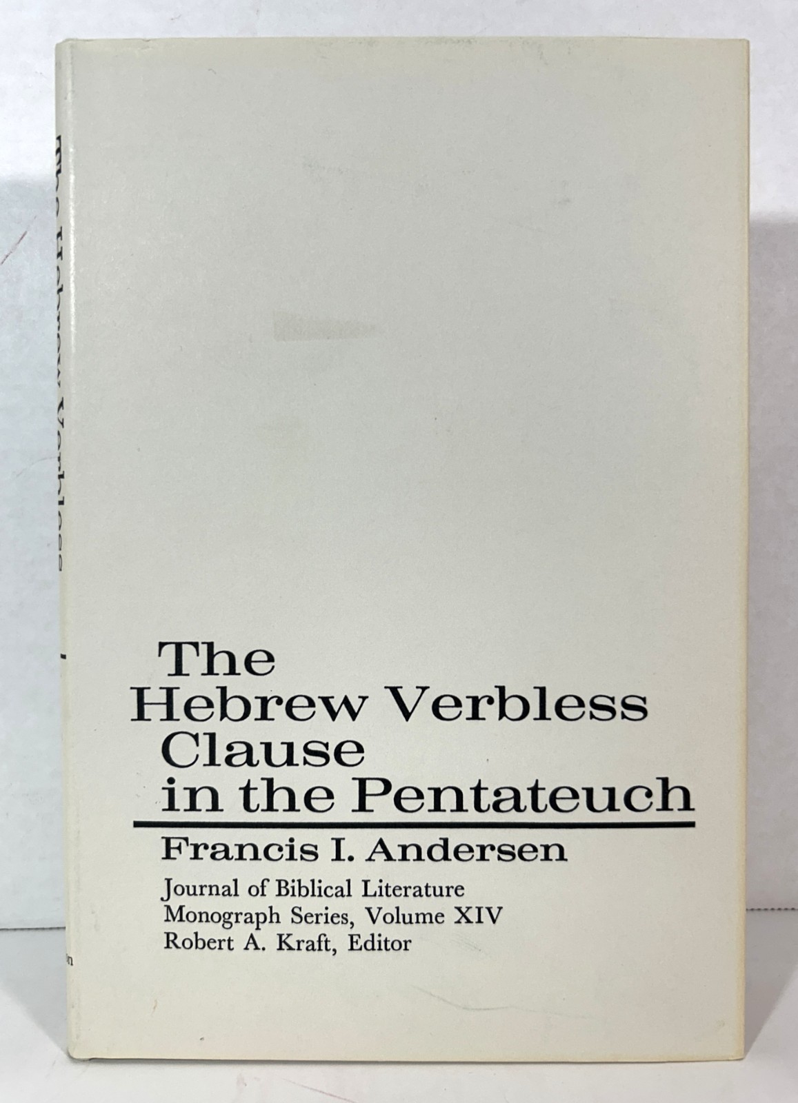 The Hebrew Verbless Clause in the Pentateuch by Francis I. Andersen 1970 HB