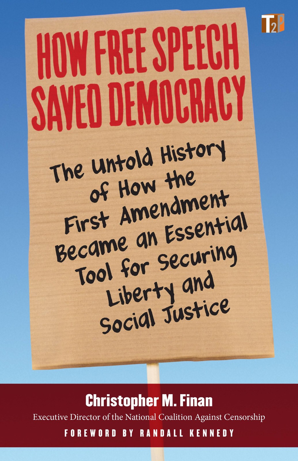 How Free Speech Saved Democracy: The Untold History of How the First Amendme…