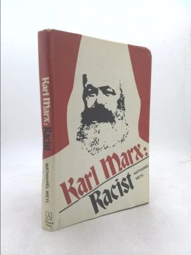Karl Marx: Racist by Nathaniel Weyl – Hardcover – 1979 – VGC