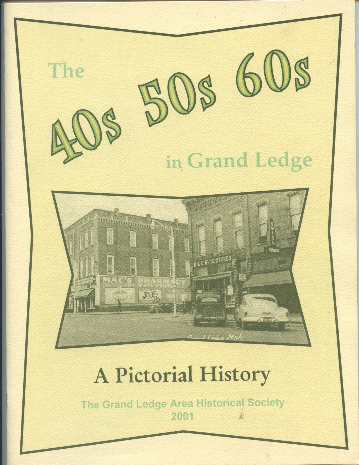 “GRAND LEDGE, MICHIGAN PICTORIAL HISTORY 40’s, 50’s, 60’s” BOOK (60 PAGES, NICE)