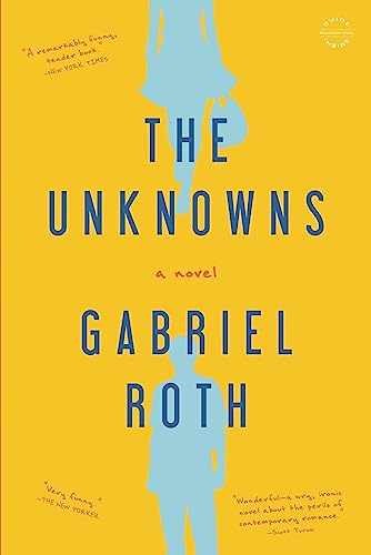 The Unknowns: A Novel – Paperback, by Roth Gabriel – Very Good