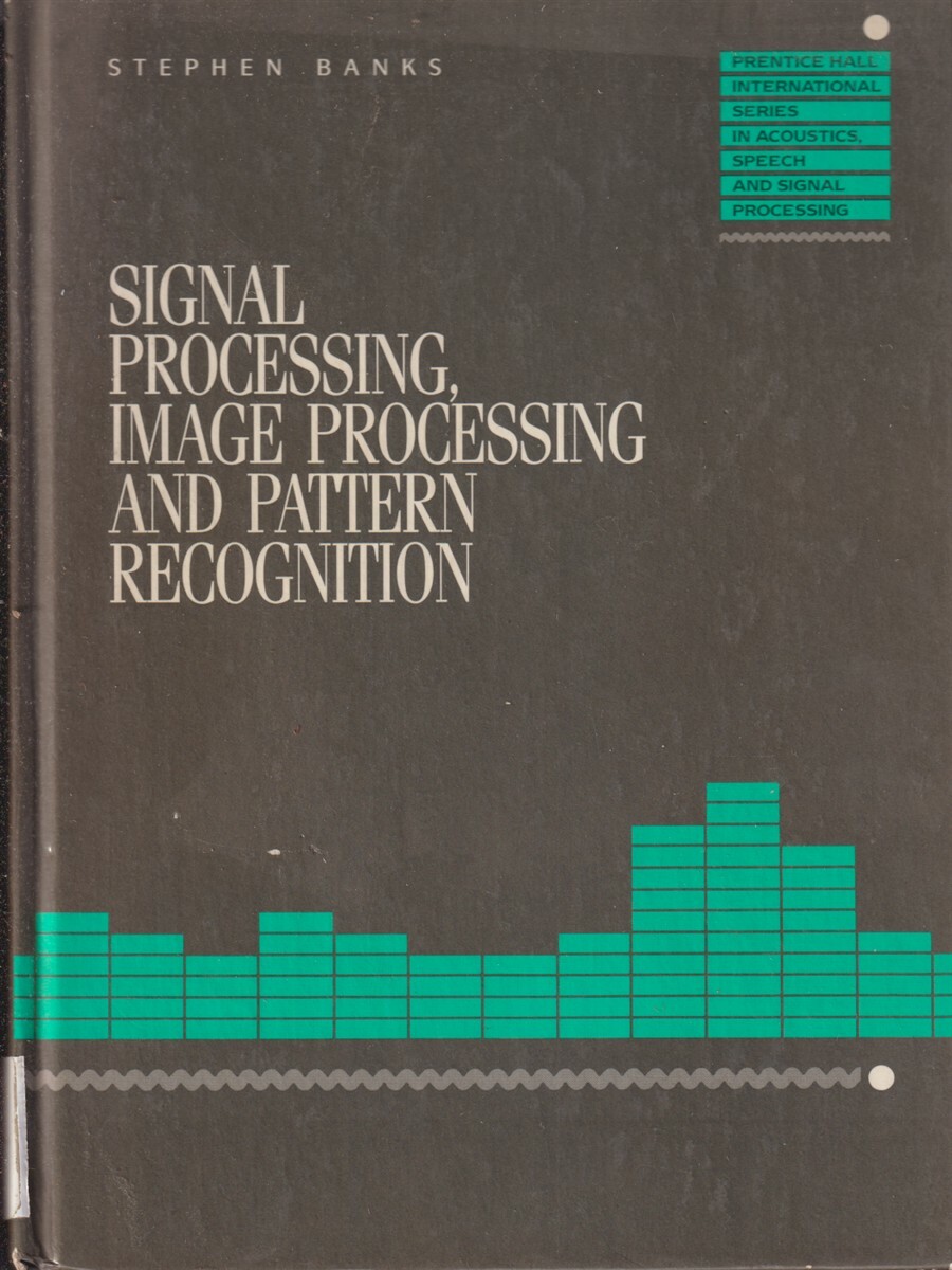 Signal Processing, Image Processing and Pattern Recognition By Banks, Stephen