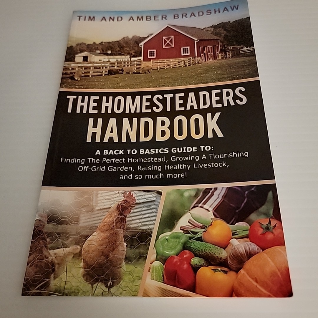 The Homesteaders Handbook: A Back To Basics Guide…*Like New * – PB – Bradshaw