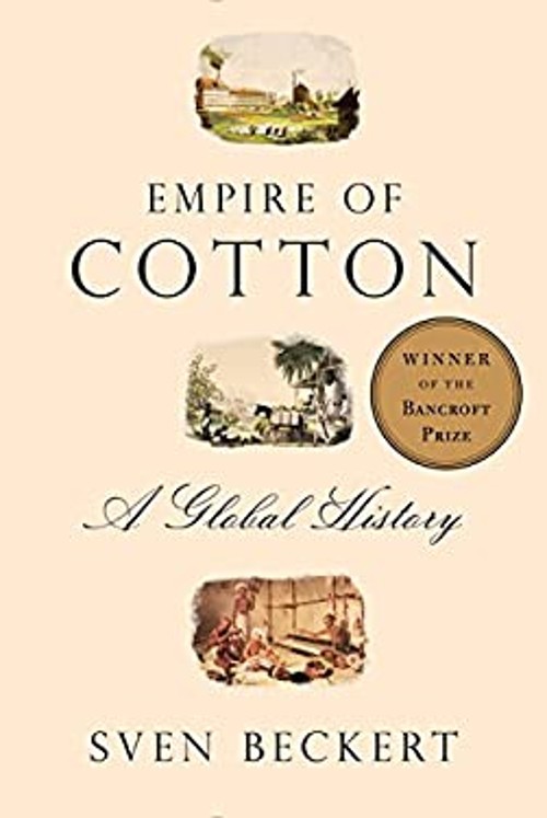 Empire of Cotton : A Global History Hardcover Sven Beckert